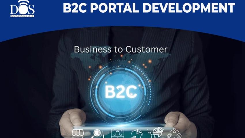 B2C Portal Development: A Guide to Building Customer-Centric Platforms